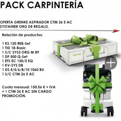 PACK SET DE CARPINTERÍA OFERTA GRENKE ASPIRADOR CTM 26 E AC Y SYSTAINER ORG DE REGALO